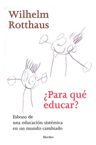 Libro Para Qué Educar? De Wilhelm Rotthaus Herder