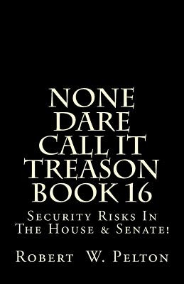 Libro None Dare Call It Treason Book 16: Security Risks I...