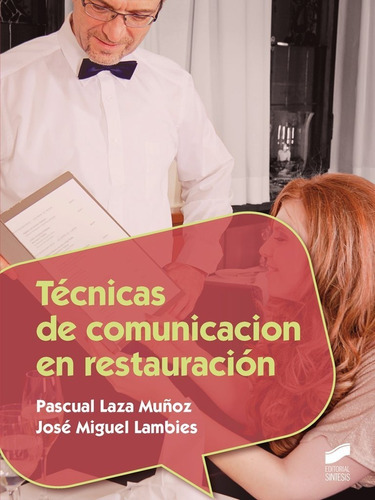 Técnicas De Comunicación En Restauración., De Pascual Laza Muñoz. Editorial Sintesis, Tapa Blanda En Español, 2015