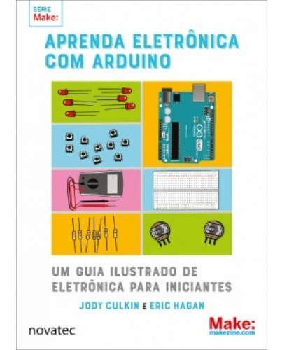 Aprenda Eletrônica Com Arduino  - Novatec Editora