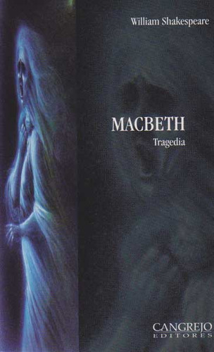 Macbeth: Macbeth, de • William Shakespeare. Serie 9588243030, vol. 1. Editorial Cangrejo Editores, tapa blanda, edición 2010 en español, 2010