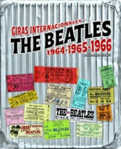 Libro - The Beatles  Giras Internacionales - Flores, Alejan