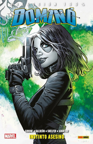 Colecc 100% Marvel Domino # 01 - Instinto Asesino, De Gail Simone. Editorial Panini Comics, Edición 1 En Español