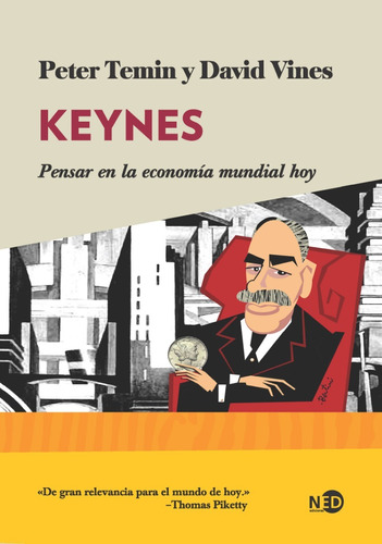 Keynes Pensar En La Economia Mundial Hoy - Temin / Vines Ned