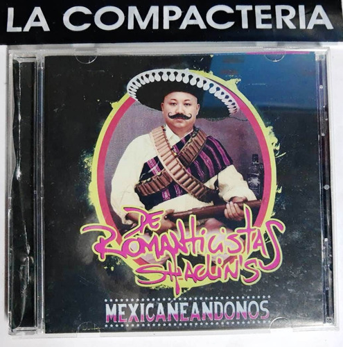 Cd Original - De Romanticistas Shaolin's  Mexicaneandonos