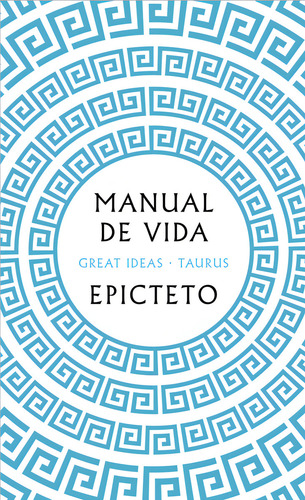 Manual De Vida, De Epicteto. Editorial Taurus En Español