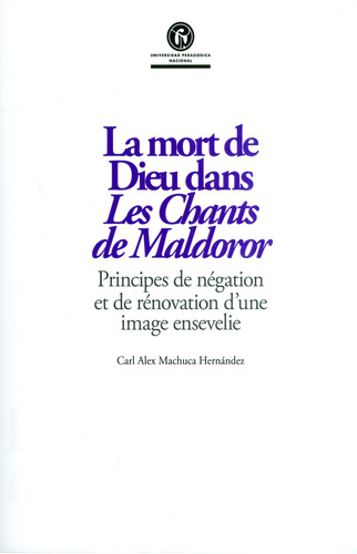 La Mort De Dieu Dans Les Chants De Maldoror Principes De Nég