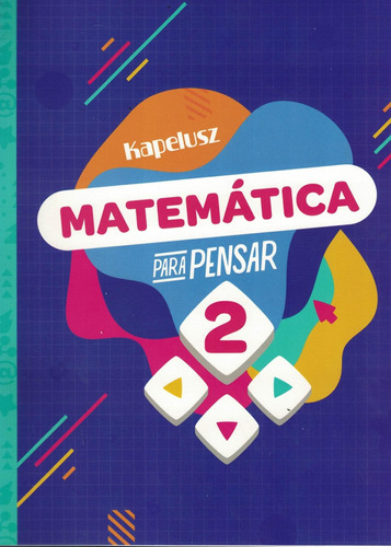 Matematica Para Pensar 2 - Kapelusz--kapelusz