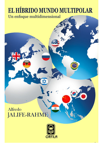 El Híbrido Mundo Multipolar: Un Enfoque Multidimensional