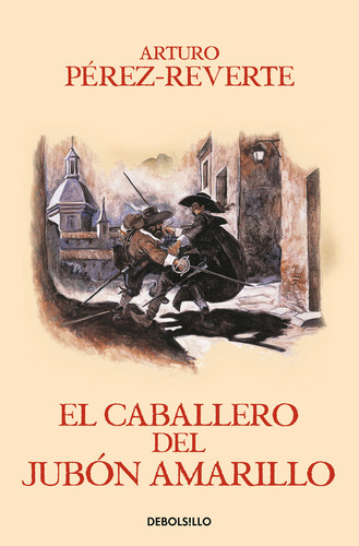 Caballero Del Jubon Amarillo,el - Perez-reverte, Arturo