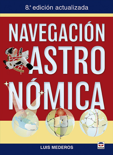 Navegación Astronómica - Mederos, Luis  - *