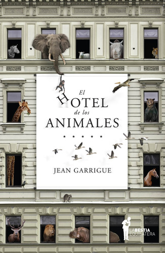 Hotel De Los Animales, El - Jean Garrigue