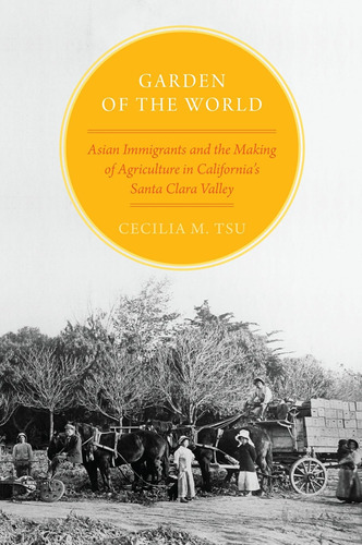 Libro: Garden Of The World: Asian Immigrants And The Making