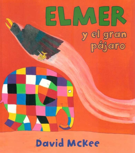 Elmer Y El Gran Pájaro / David Mckee / Enviamos