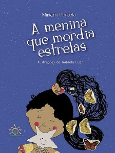 Menina que mordia estrelas, A, de Miriam Portela. Editora SOWILO EDITORA E DISTRIBUIDORA DE LIVROS, capa mole em português