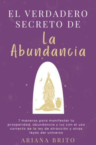 Libro : El Verdadero Secreto De Tu Abundancia 7 Maneras Pa 