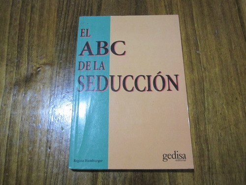 El Abc De La Seducción - Regina Hamburger - Ed: Gedisa