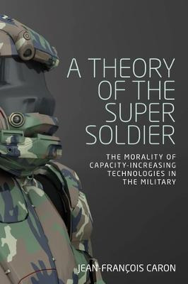 Libro A Theory Of The Super Soldier : The Morality Of Cap...