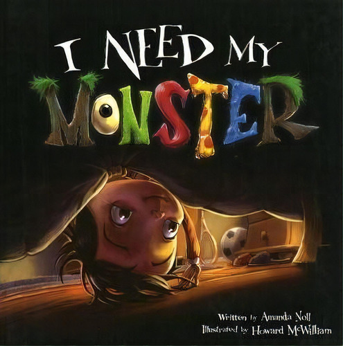 I Need My Monster, De Amanda Noll. Editorial Flashlight Press, Tapa Dura En Inglés