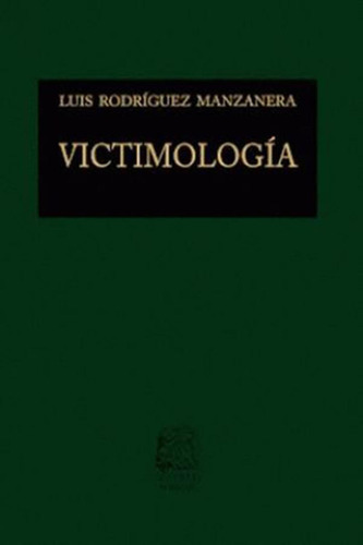 R. Manzanera Victimología ¡envío Gratis!, De Rodríguez Manzanera, Luis. Editorial Porrúa, Tapa Dura En Español, 2020