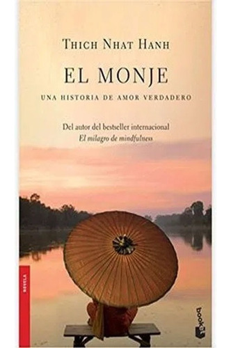 El Monje. Una Historia De Amor Verdadero. Thich Nhat Hanh