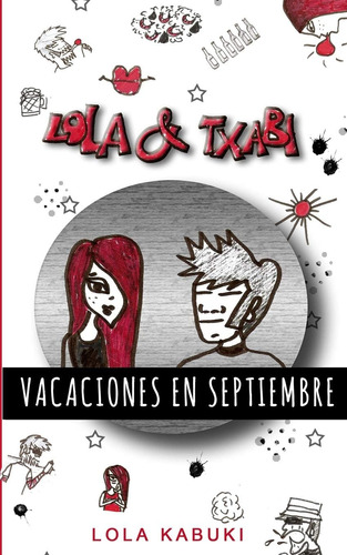 Libro: Vacaciones En Septiembre (lola & Txabi) (spanish Edit