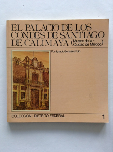 El Palacio De Los Condes De Santiago De Calimaya