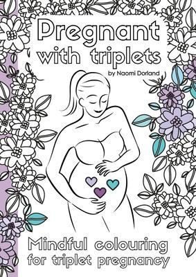Libro Pregnant With Triplets. : Mindful Colouring For Tri...