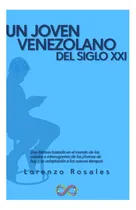 Comprar Libro: Un Joven Venezolano En El Siglo Xxi: La Historia De