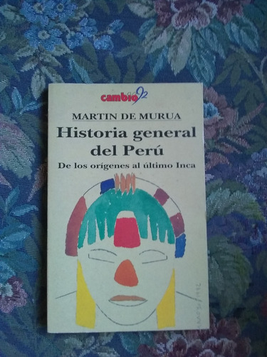 De Murua Martin  Historia General Del Perú 