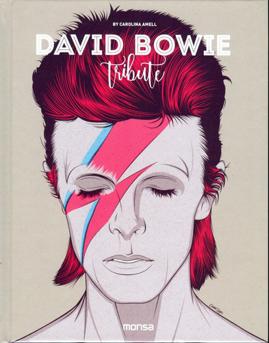 DAVID BOWIE. TRIBUTE, de AMELL CAROLINA. Editorial Instituto Monsa de Ediciones, S.A. en inglés