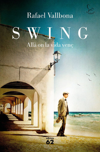 Swing. Allà On La Vida Venç (libro Original)