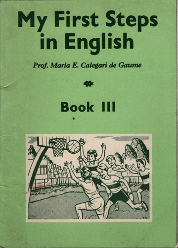 My First Steps In English Book 3. María De Gaume. Año 1975