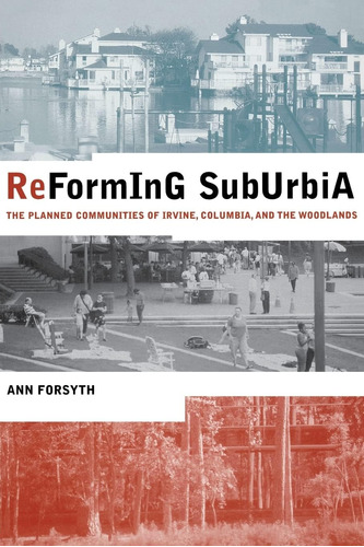 Libro: Reforming Suburbia: The Planned Communities Of Irvine