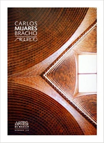 Libro Carlos Mijares Bracho Arquitecto *cjs