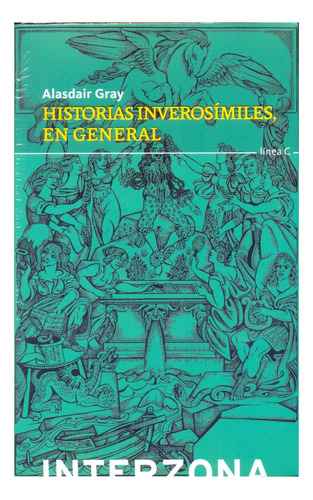 Historias Inverosimiles, En General - Alasdair Gray