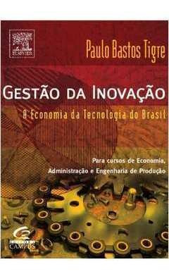 Livro Gestao Da Inovaçao Paulo Bastos Tigre