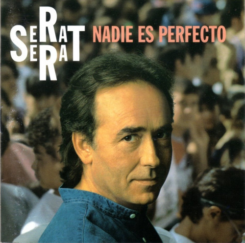 Joan Manuel Serrat - Nadie Es Perfecto / Cd Excelente Esta 