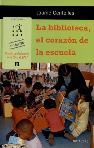 Libro La Biblioteca El Corazon (2ª Ed) De La Escuela
