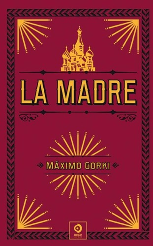 La Madre - Maximo Gorki