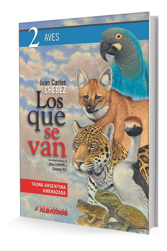 Los Que Se Van 2: Aves - Juan Carlos Chebez