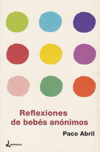 Reflexiones De Bebãâ©s Anãâ³nimos, De Abril Beran, Paco. Editorial Impronta, Tapa Blanda En Español
