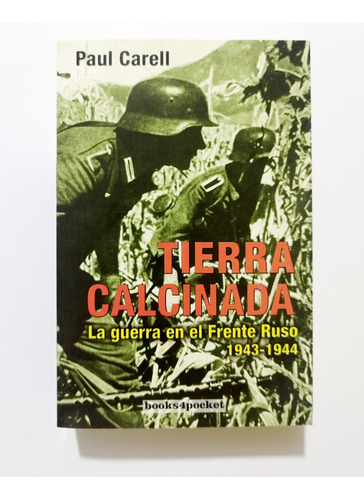 Tierra Calcinada - Paul Carell / Frente Ruso 1943-1944