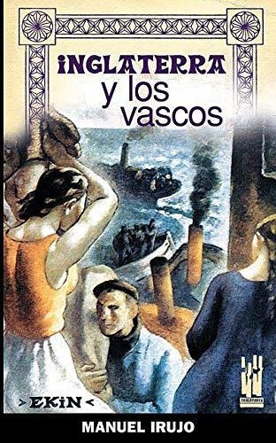 Inglaterra y los vascos, de Manuel de Irujo Ollo. Editorial Txalaparta S L, tapa blanda en español, 2004