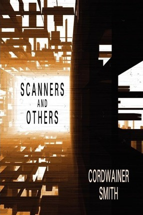 Libro Scanners And Others - Cordwainer Smith