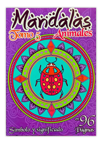 Mandalas De Animales Para Colorear En 96 Páginas