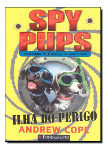 Spy Pups, De Andrew Cope., Edição 1 Em Português