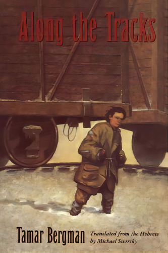 Along The Tracks, De Bergman, Tamar. Editorial Houghton Mifflin, Tapa Blanda En Inglés