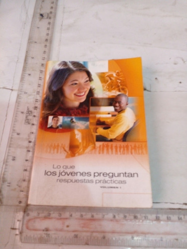 Lo Que Los Jóvenes Preguntan Respuestas Prácticas Volumen 1 (Usado)