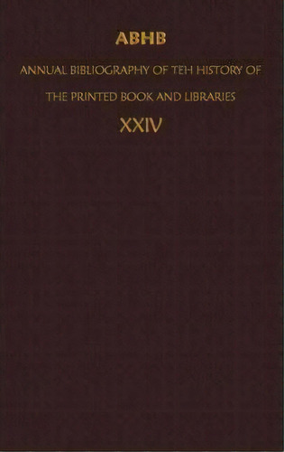 Abhb/ Annual Bibliography Of The History Of The Printed Book And Libraries, De Clemens De Wolf. Editorial Springer, Tapa Dura En Inglés